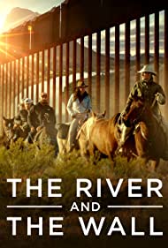 The River and the Wall (2019)